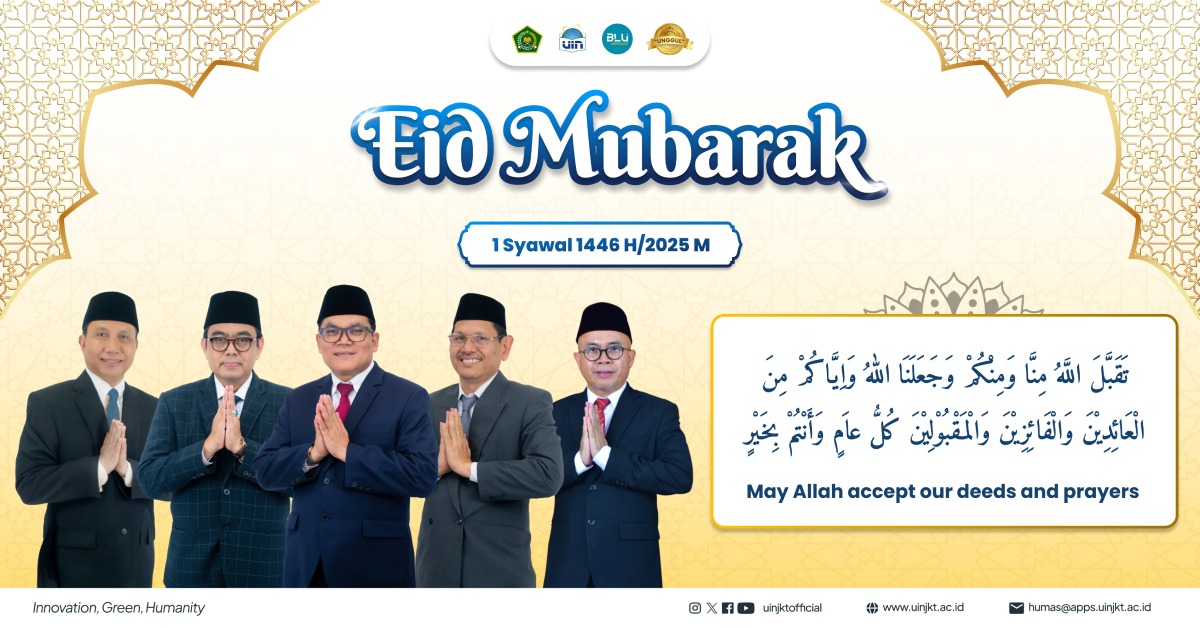 UIN Syarif Hidayatullah Jakarta Wishes a Blessed Eid al-Fitr 1 Shawwal 1446 Hijri